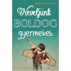 Neveljünk boldog gyereket!     11.95 + 1.95 Royal Mail